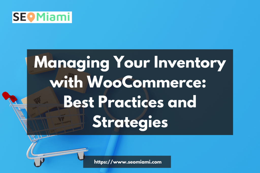 Managing Your Inventory with WooCommerce