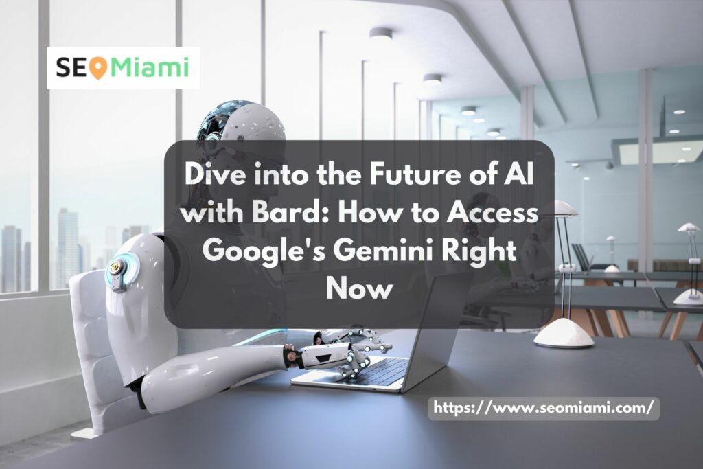 Dive into the Future of AI with Bard: How to Access Google's Gemini Right Now